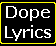 Dope Lyrics and Drinking Songs